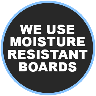 Moisture Resistant boards